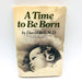 A Time To Be Born Hardcover David Bell M. D. 1975 Neonatal Medicine True Stories 1