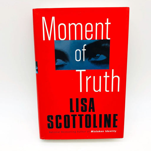 Lisa Scottoline Book Moment Of Truth Hardcover 2000 1st Edition Courtroom Drama 1