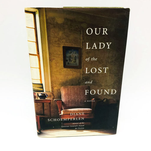 Our Lady Of The Lost and Found Hardcover Diane Schoemperlen 2001 1st Edition 1